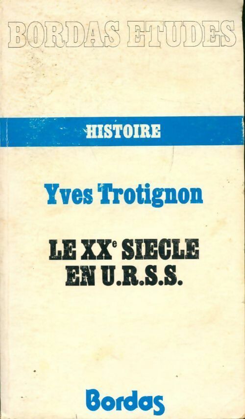 Livrenpoche : Le XXe siècle en U.R.S.S. - Yves Trotignon - Livre