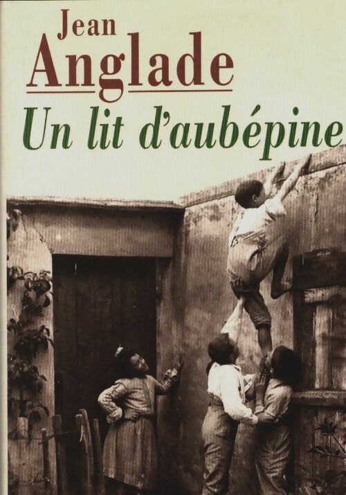 Livrenpoche : Un lit d'aubépine - Jean Anglade - Livre