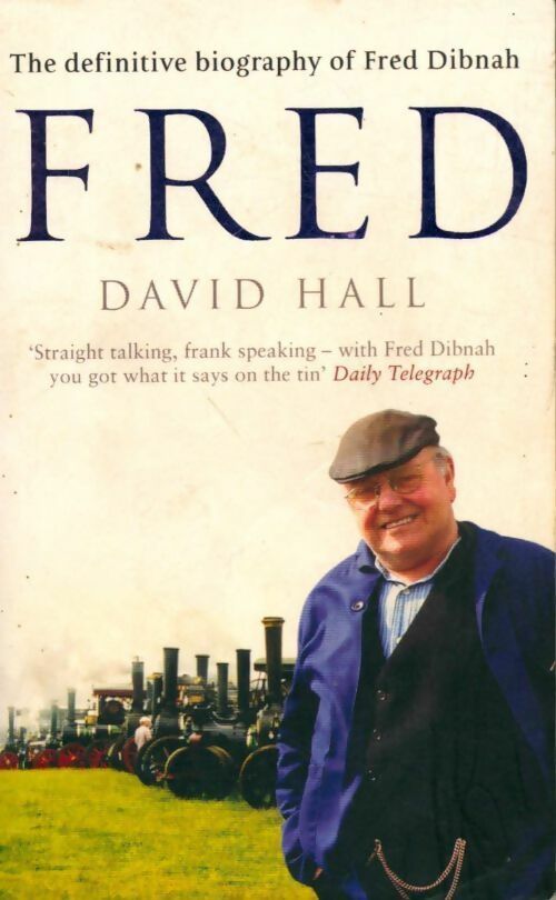 Livrenpoche : Fred. The definitive biography of fred dibnah - David Hell - Livre