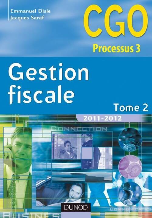 Livrenpoche : Gestion fiscale Tome II, Processus 3 : Gestion ficale et relations avec l'administration des impôts - Emmanuel Disle - Livre