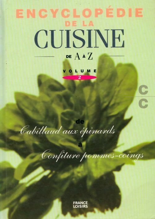 Livrenpoche : Encyclopédie de la cuisine de A à Z Tome II : De cabillaud aux épinards à confiture pomme-coings - Collectif - Livre