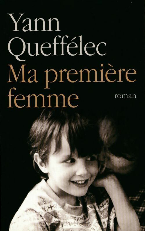 Livrenpoche : Ma première femme - Yann Queffélec - Livre