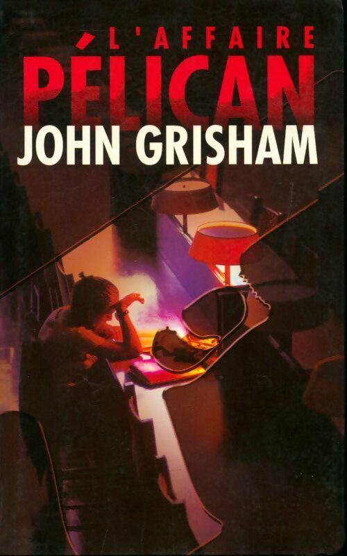 Livrenpoche : L'affaire Pélican - John Grisham - Livre