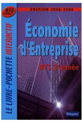 Livrenpoche : Economie d'entreprise BTS tertiaires 2e année 2006-2008 - Monique Boulet - Livre