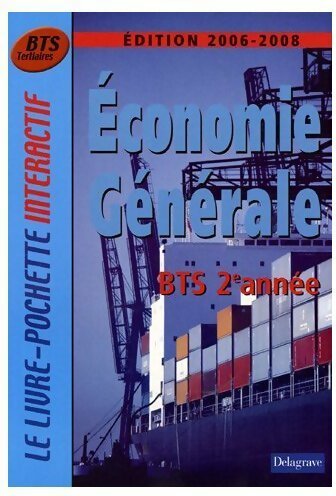 Livrenpoche : Economie générale BTS tertiaires 2e année 2006-2008 - André Bollard - Livre