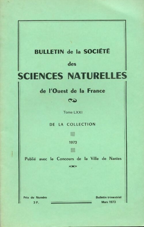 Livrenpoche : Bulletin de la société des sciences naturelles de l'Ouest de la France Mars 1973 - Collectif - Livre