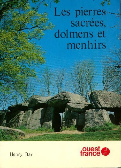 Livrenpoche : Les pierres sacrées, dolmens et menhirs - Henry Bar - Livre