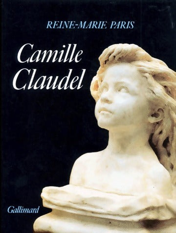 Livrenpoche : Camille Claudel - Reine-Marie Paris - Livre