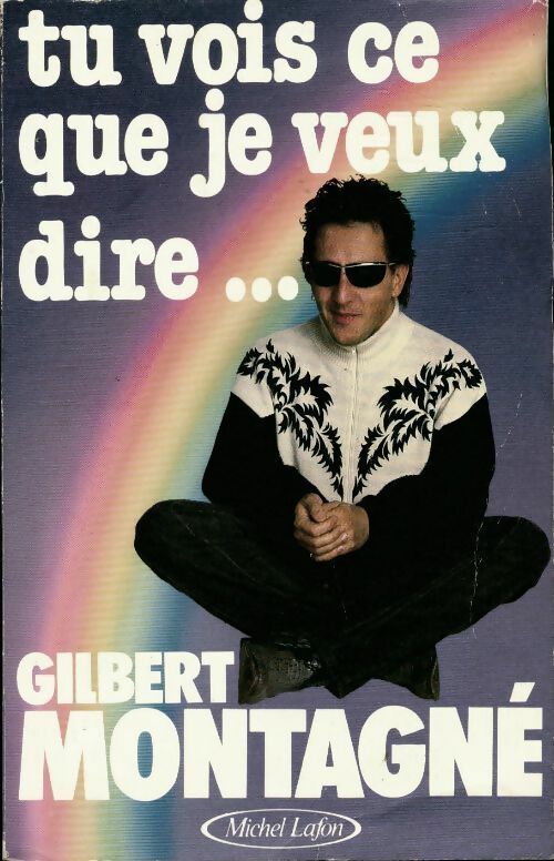 Livrenpoche : Tu vois ce que je veux dire... - Gilbert Montagné - Livre