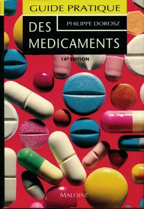 Livrenpoche : Guide pratique des médicaments Dorosz 1993 - Philippe Dorosz - Livre