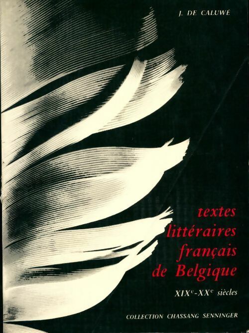 Livrenpoche : Textes littéraires français de Belgique XIXe-XXe siècles - J. De Caluwé - Livre
