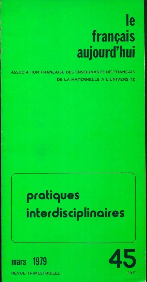 Livrenpoche : Le français aujourd'hui n°45 : Pratiques interdisciplinaires - Collectif - Livre