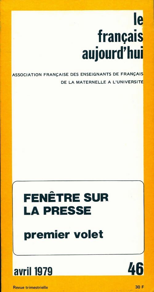 Livrenpoche : Le français aujourd'hui n°46 : Fenêtre sur la presse Tome I - Collectif - Livre