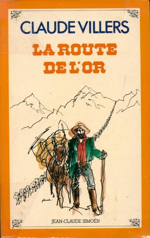 Livrenpoche : La route de l'or - Claude Villers - Livre