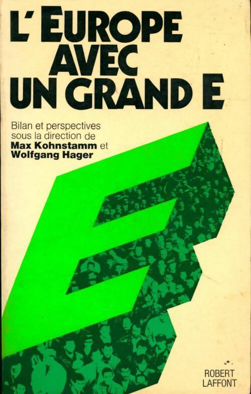 Livrenpoche : L'Europe avec un grand E. Bilans et perspectives - Max Kohnstamm, Wolfgang Hager - Livre