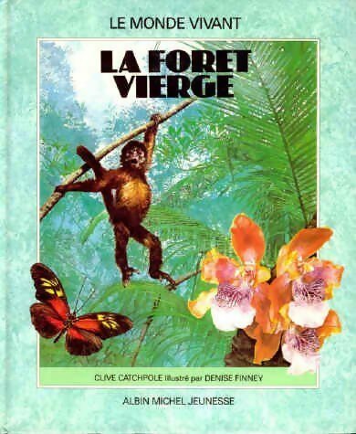 Livrenpoche : La forêt vierge - Clive Catchpole - Livre