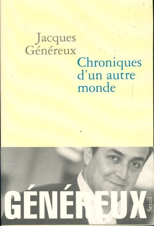 Chroniques d'un autre monde - Jacques Généreux - Livre