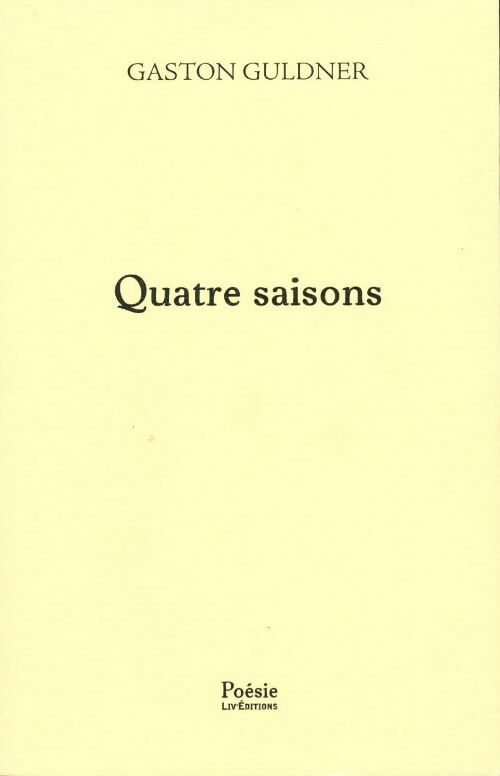 Livrenpoche : Quatre saisons - Gaston Guldner - Livre