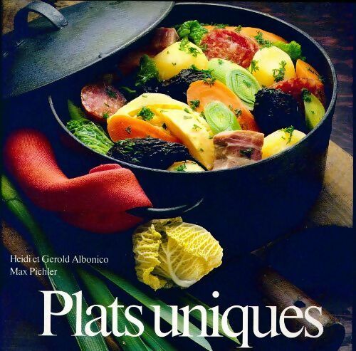 Livrenpoche : Plats uniques - Gerold Albonico, Heidi Albonico, Max Pichler - Livre