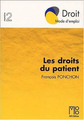Livrenpoche : Les droits du patient - François Ponchon - Livre