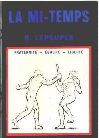 Livrenpoche : La mi-temps - Bernard Lepeuple - Livre