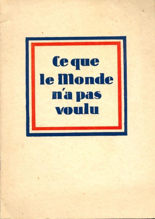 Livrenpoche : Ce que le monde n a pas voulu. Les offres de paix par Hitler entre 1933 et 1939 - Frederich Stieve - Livre