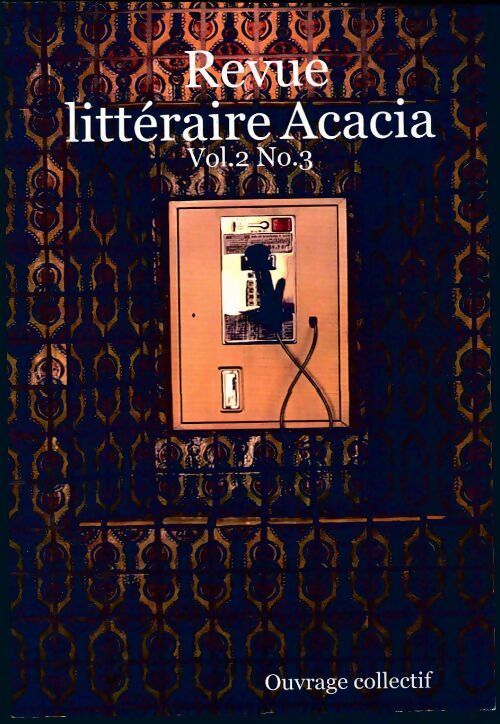 Livrenpoche : Revue littéraire acacia vol 2 n°3 - Collectif - Livre