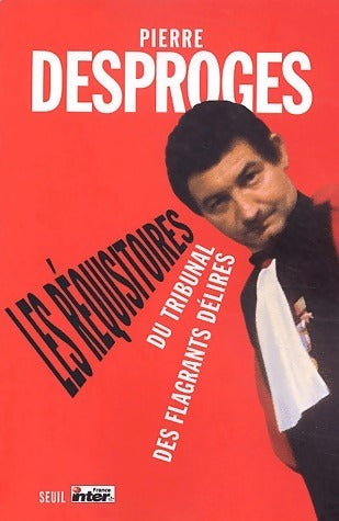 Livrenpoche : Les réquisitoires du tribunal des flagrants délires Tome I - Pierre Desproges - Livre