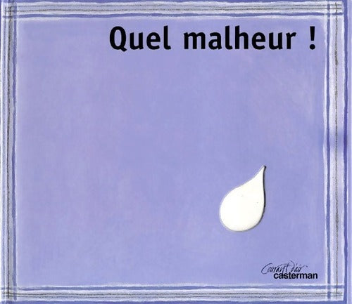 Livrenpoche : Quel malheur ! - Ghislaine Beaudout - Livre