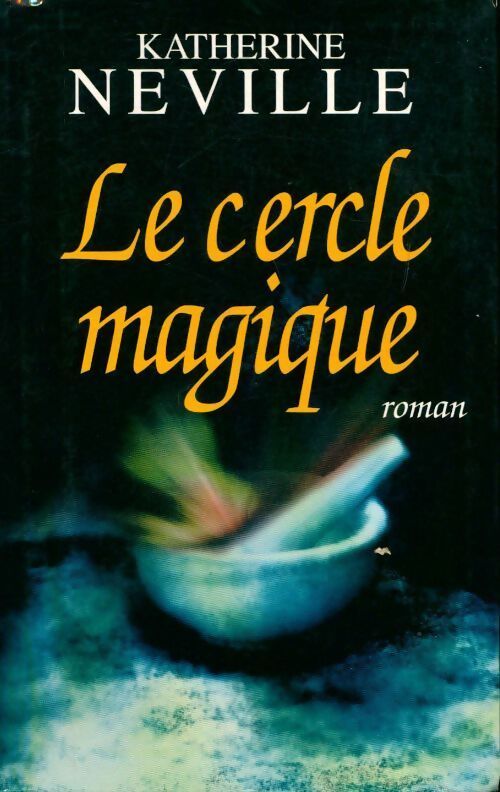 Le cercle magique - Neville Katherine - Livre