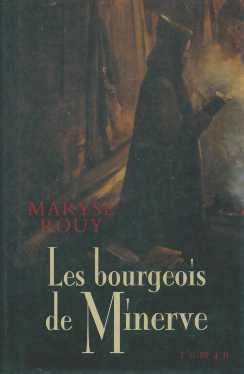 Livrenpoche : Les bourgeois de Minerve - Maryse Rouy - Livre