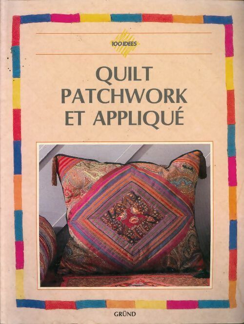 Quilt patchwork et appliqué - Collectif - Livre