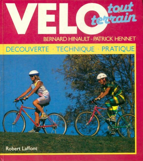 Livrenpoche : Vélo tout terrain - Bernard Hinault, Patrick Hennet - Livre