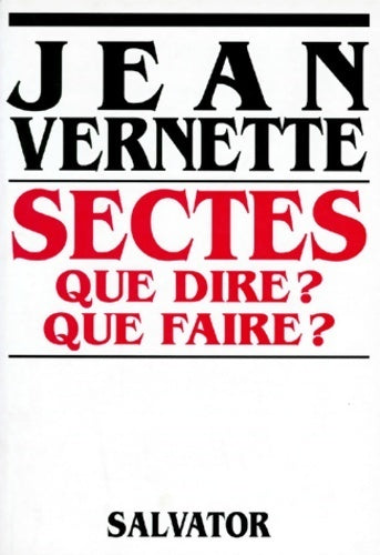 Livrenpoche : Sectes que dire ? Que faire ? - Jean Vernette - Livre