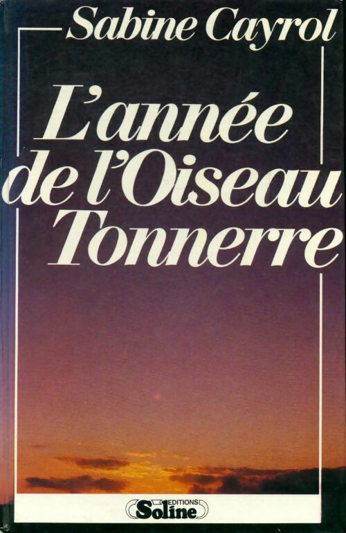 Livrenpoche : L'année de l'oiseau tonnerre - Sabine Cayrol - Livre