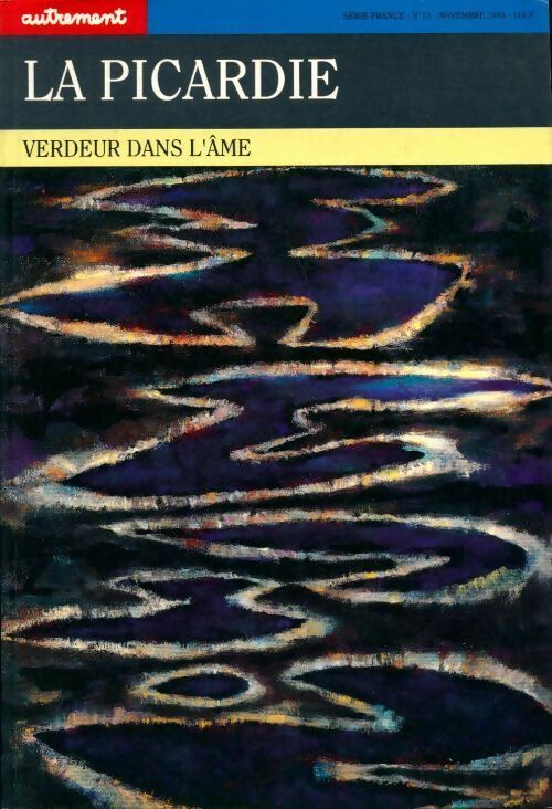Livrenpoche : La Picardie. Verdeur dans l'âme - François Darras - Livre