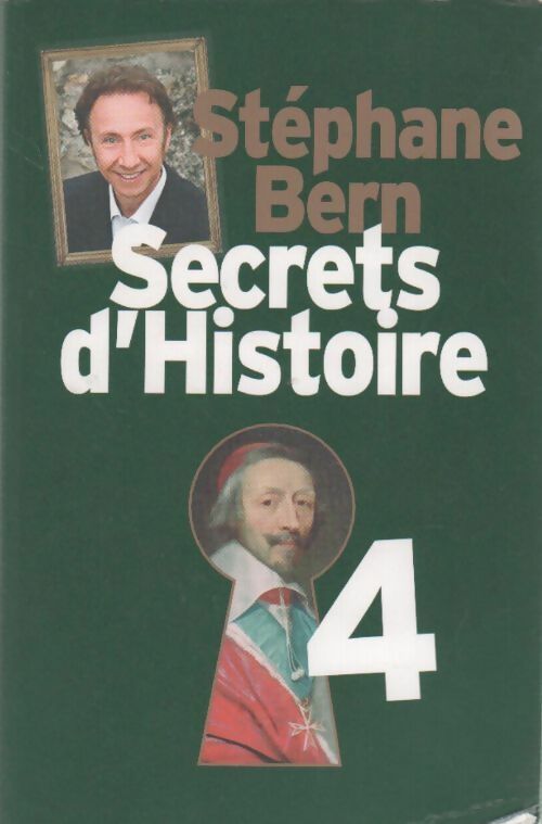 Livrenpoche : Secrets d'Histoire Tome IV - Stéphane Bern - Livre