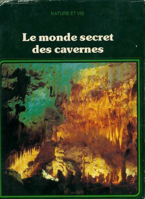 Livrenpoche : Le monde secret des cavernes (nature et vie) - Anthony Waltham - Livre
