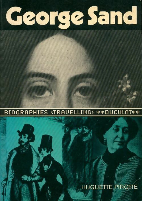 Livrenpoche : George Sand - Huguette Pirotte - Livre