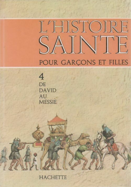 Livrenpoche : L'histoire sainte pour garçons et filles Tome IV : De David au Messie - R. Tamisier - Livre