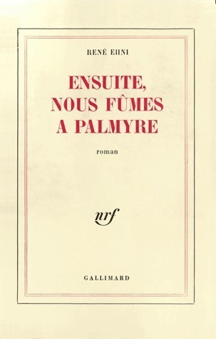 Livrenpoche : Ensuite, nous fûmes à Palmyre - René-Nicolas Ehni - Livre