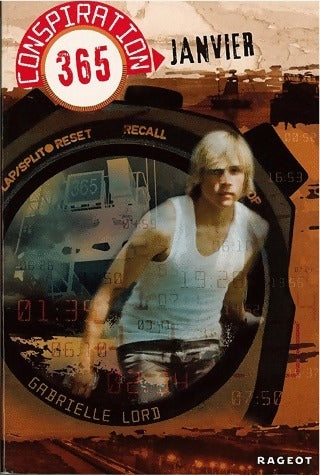 Livrenpoche : Conspiration 365 Tome I : Janvier - Gabrielle Lord - Livre