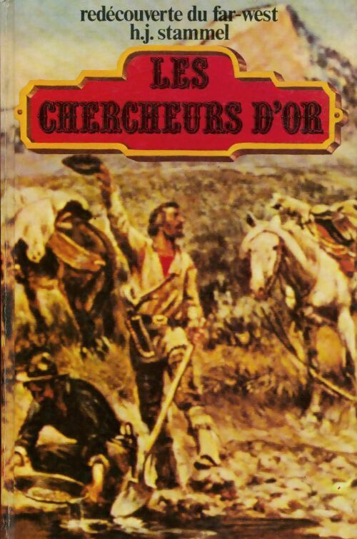 Livrenpoche : Les chercheurs d'or - Stammel H. J - Livre