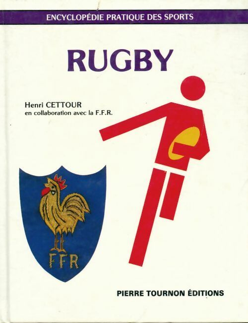 Livrenpoche : Rugby : Ses règles, son langage et son organisation - Henri Cettour - Livre