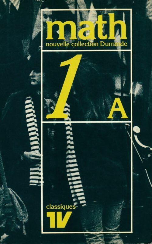 Livrenpoche : Mathématique : Programme classes de 1ère A - Aimé Thuizat - Livre