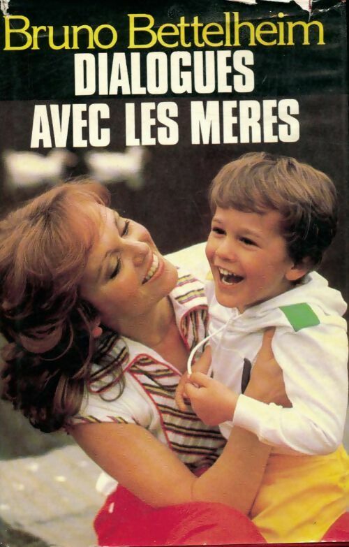 Livrenpoche : Dialogues avec les mères - Bruno Bettelheim - Livre