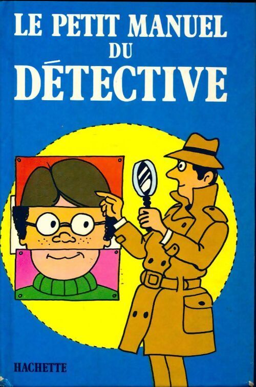 Livrenpoche : Le petit manuel du détective - Judy Hindley, J. Civardi - Livre
