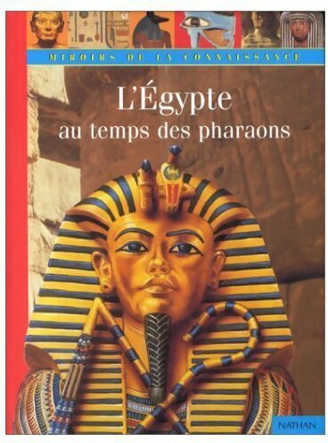 Livrenpoche : L'Egypte au temps des pharaons - Anita Ganeri - Livre