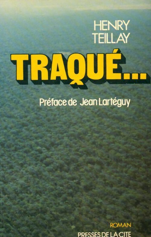 Livrenpoche : Traqué... - Henry Teillay - Livre