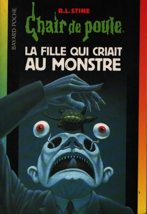La fille qui criait au monstre - Robert Lawrence Stine - Livre